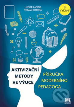 Kniha: Aktivizační metody ve výuce (Lubor Lacina a Tomáš Kotrba). Barrister & Principal, 2015 Kniha: Aktivizační metody ve výuce (Lubor Lacina a Tomáš Kotrba). Barrister & Principal, 2015