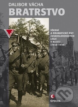 Kniha: Bratrstvo (Dalibor Vácha). Epocha, 2015 Kniha: Bratrstvo (Dalibor Vácha). Epocha, 2015