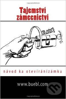 Kniha: Tajemství zámečnictví (Michael Bübl). Michael Bübl, 2013 Kniha: Tajemství zámečnictví (Michael Bübl). Michael Bübl, 2013