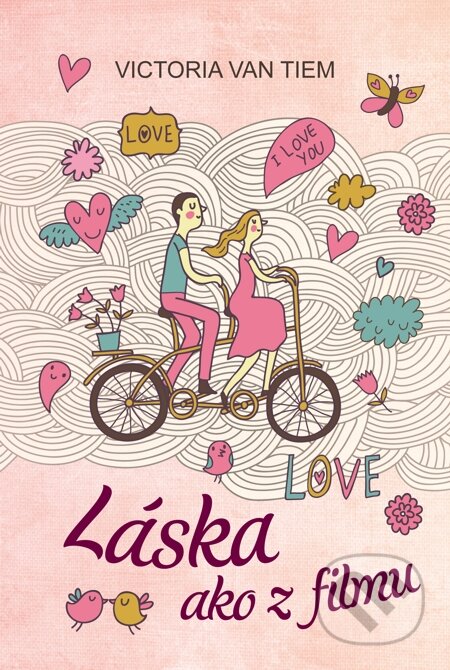E-kniha: Láska ako z filmu (Victoria van Tiem). Fortuna Libri, 2015 E-kniha: Láska ako z filmu (Victoria van Tiem). Fortuna Libri, 2015