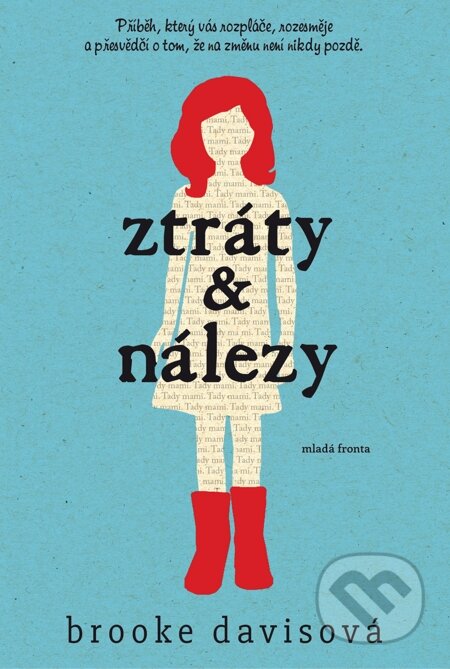 E-kniha: Ztráty a nálezy (Brooke Davis). Mladá fronta, 2015 E-kniha: Ztráty a nálezy (Brooke Davis). Mladá fronta, 2015