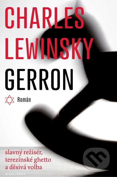E-kniha: Gerron (Charles Lewinsky). Mladá fronta, 2015 E-kniha: Gerron (Charles Lewinsky). Mladá fronta, 2015