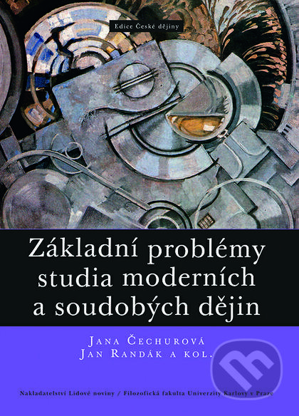 Kniha: Základní problémy studia moderních a soudobých dějin (Jan Randák, Jana Čechurová a kolektiv). Nakladatelství Lidové noviny, 2015 Kniha: Základní problémy studia moderních a soudobých dějin (Jan Randák, Jana Čechurová a kolektiv). Nakladatelství Lidové noviny, 2015
