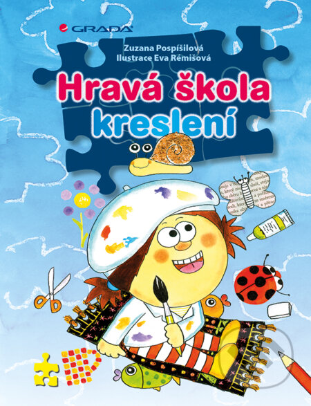 E-kniha: Hravá škola kreslení (Eva Rémišová a Zuzana Pospíšilová). Grada, 2014 E-kniha: Hravá škola kreslení (Eva Rémišová a Zuzana Pospíšilová). Grada, 2014