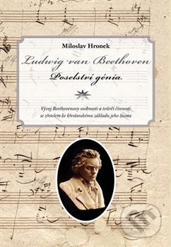 Kniha: Ludwig van Beethoven (Miloslav Hronek). Refugium Velehrad-Roma, 2015 Kniha: Ludwig van Beethoven (Miloslav Hronek). Refugium Velehrad-Roma, 2015