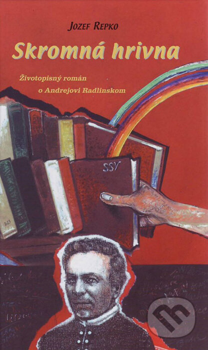 Kniha: Skromná hrivna (Jozef Repko). Spolok svätého Vojtecha, 2012 Kniha: Skromná hrivna (Jozef Repko). Spolok svätého Vojtecha, 2012