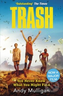 Kniha: Trash (Andy Mulligan). Random House, 2014 Kniha: Trash (Andy Mulligan). Random House, 2014
