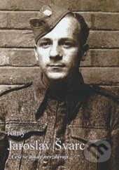 Kniha: Rotný Jaroslav Švarc (Martin Vaňourek). Martin Vaňourek Kniha: Rotný Jaroslav Švarc (Martin Vaňourek). Martin Vaňourek