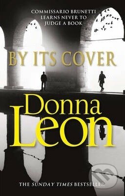 Kniha: By Its Cover (Donna Leon). Random House, 2015 Kniha: By Its Cover (Donna Leon). Random House, 2015
