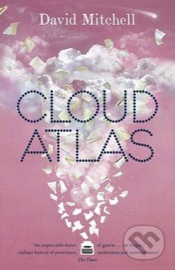 Kniha: Cloud Atlas (David Mitchell). Hodder and Stoughton, 2004 Kniha: Cloud Atlas (David Mitchell). Hodder and Stoughton, 2004