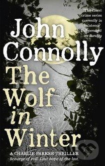 The Wolf in Winter - John Connolly, Hodder and Stoughton, 2015
