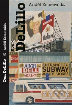 Kniha: Anděl Esmeralda (Don DeLillo). Argo, 2015 Kniha: Anděl Esmeralda (Don DeLillo). Argo, 2015