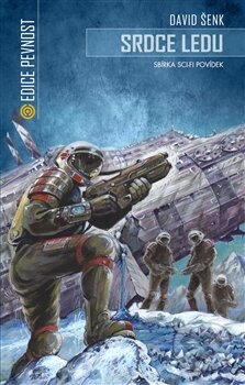 Kniha: Srdce ledu (David Šenk). Epocha, 2015 Kniha: Srdce ledu (David Šenk). Epocha, 2015
