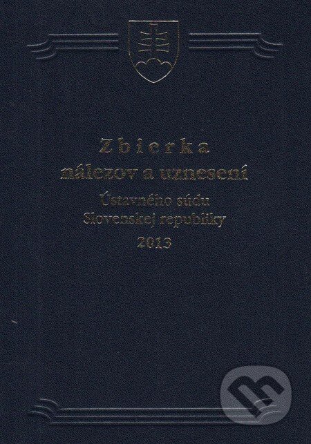 Kniha: Zbierka nálezov a uznesení Ústavného súdu Slovenskej republiky 2013 (Ústavný súd Slovenskej republiky). Ústavný súd Slovenskej republiky, 2014 Kniha: Zbierka nálezov a uznesení Ústavného súdu Slovenskej republiky 2013 (Ústavný súd Slovenskej republiky). Ústavný súd Slovenskej republiky, 2014