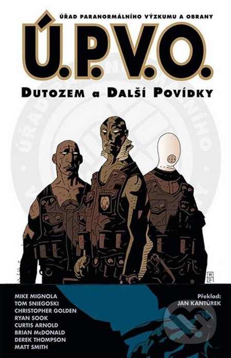 Kniha: Ú.P.V.O. 1: Dutozem a další povídky (Mike Mignola). ComicsCentrum, 2011 Kniha: Ú.P.V.O. 1: Dutozem a další povídky (Mike Mignola). ComicsCentrum, 2011