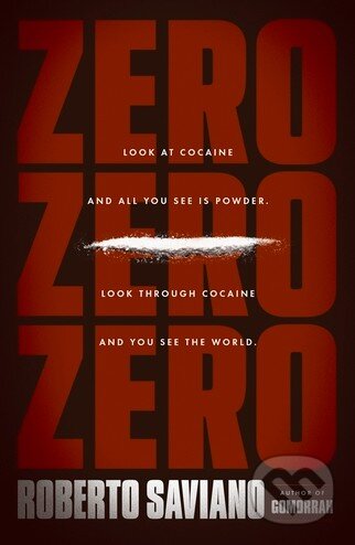 Kniha: Zero Zero Zero (Roberto Saviano). Penguin Books, 2015 Kniha: Zero Zero Zero (Roberto Saviano). Penguin Books, 2015