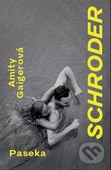 Kniha: Schroder (Amity Gaige). Paseka, 2015 Kniha: Schroder (Amity Gaige). Paseka, 2015