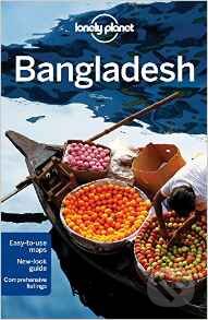 Kniha: Bangladesh (Daniel McCrohan). Lonely Planet, 2012 Kniha: Bangladesh (Daniel McCrohan). Lonely Planet, 2012