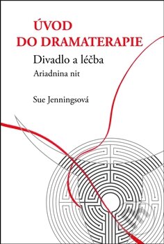 Kniha: Úvod do dramaterapie (Sue Jennings). Nakladatelství Jalna, 2014 Kniha: Úvod do dramaterapie (Sue Jennings). Nakladatelství Jalna, 2014