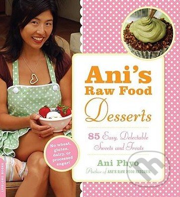 Ani&#039;s Raw Food Desserts - Ani Phyo, Da Capo, 2008
