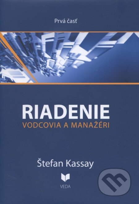 Kniha: Riadenie 1 (Štefan Kassay). VEDA, 2013 Kniha: Riadenie 1 (Štefan Kassay). VEDA, 2013