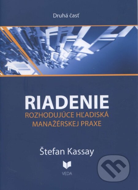 Kniha: Riadenie 2 (Štefan Kassay). VEDA, 2013 Kniha: Riadenie 2 (Štefan Kassay). VEDA, 2013