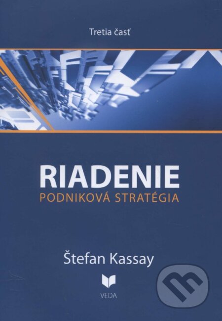 Kniha: Riadenie 3 (Štefan Kassay). VEDA, 2013 Kniha: Riadenie 3 (Štefan Kassay). VEDA, 2013