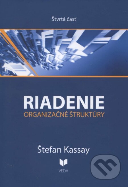 Kniha: Riadenie 4 (Štefan Kassay). VEDA, 2013 Kniha: Riadenie 4 (Štefan Kassay). VEDA, 2013