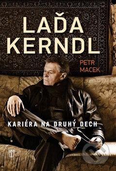 Kniha: Laďa Kerndl (Petr Macek). Naše vojsko CZ, 2015 Kniha: Laďa Kerndl (Petr Macek). Naše vojsko CZ, 2015