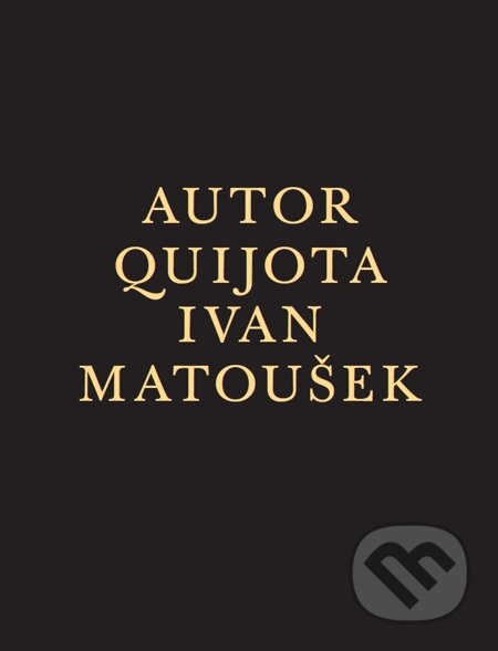 E-kniha: Autor Quijota (Ivan Matoušek). Triáda, 2014 E-kniha: Autor Quijota (Ivan Matoušek). Triáda, 2014