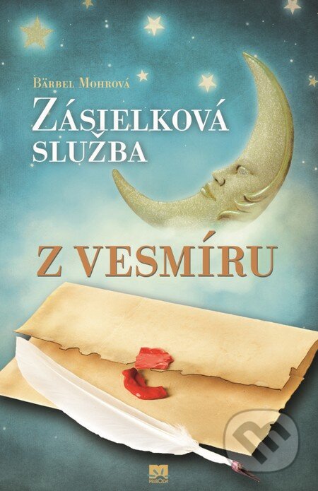 Kniha: Zásielková služba z vesmíru (Bärbel Mohr). Príroda, 2015 Kniha: Zásielková služba z vesmíru (Bärbel Mohr). Príroda, 2015