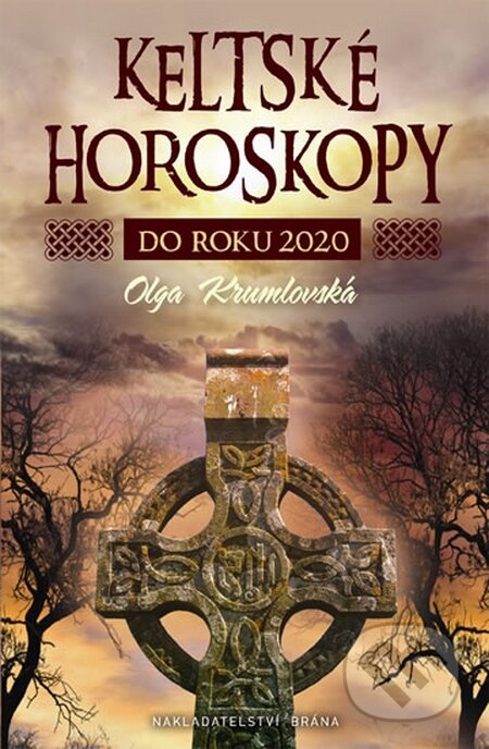 Kniha: Keltské horoskopy do roku 2020 (Olga Krumlovská). Brána, 2015 Kniha: Keltské horoskopy do roku 2020 (Olga Krumlovská). Brána, 2015