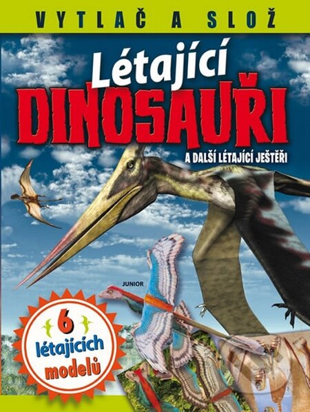 Kniha: Létající dinosauři a další létající ještěři (Nakladatelství Junior). Nakladatelství Junior, 2015 Kniha: Létající dinosauři a další létající ještěři (Nakladatelství Junior). Nakladatelství Junior, 2015