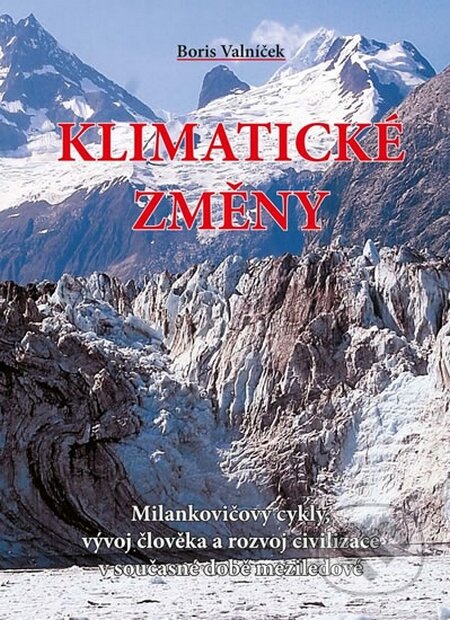 Kniha: Klimatické změny (Boris Valníček). Akcent, 2015 Kniha: Klimatické změny (Boris Valníček). Akcent, 2015