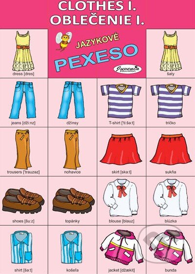 Jazykové pexeso: Clothes I. / Oblečenie I. (Juvenia Education Studio). Juvenia Education Studio, 2015 Jazykové pexeso: Clothes I. / Oblečenie I. (Juvenia Education Studio). Juvenia Education Studio, 2015