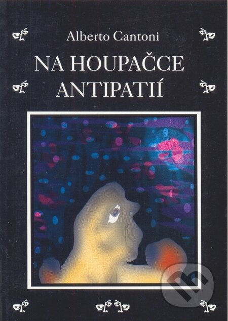 E-kniha: Na houpačce antipatií (Alberto Cantoni). Volvox Globator, 1998 E-kniha: Na houpačce antipatií (Alberto Cantoni). Volvox Globator, 1998