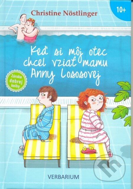 Kniha: Keď si môj otec chcel vziať mamu Anny Lososovej (Christine Nöstlinger). Verbarium, 2015 Kniha: Keď si môj otec chcel vziať mamu Anny Lososovej (Christine Nöstlinger). Verbarium, 2015