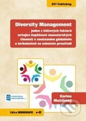 Kniha: Diversity Management (Karina Mužáková). Key publishing, 2015 Kniha: Diversity Management (Karina Mužáková). Key publishing, 2015