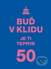 Kniha: Buď v klidu. Je ti teprve 50 (Vyšehrad). Vyšehrad, 2015 Kniha: Buď v klidu. Je ti teprve 50 (Vyšehrad). Vyšehrad, 2015
