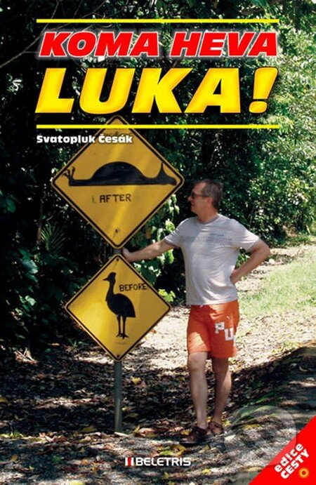 Kniha: Koma heva luka (Svatopluk Česák). BELETRIS, 2015 Kniha: Koma heva luka (Svatopluk Česák). BELETRIS, 2015
