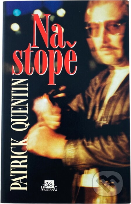 Kniha: Na stopě (Patrick Quentin). , 1997 Kniha: Na stopě (Patrick Quentin). , 1997