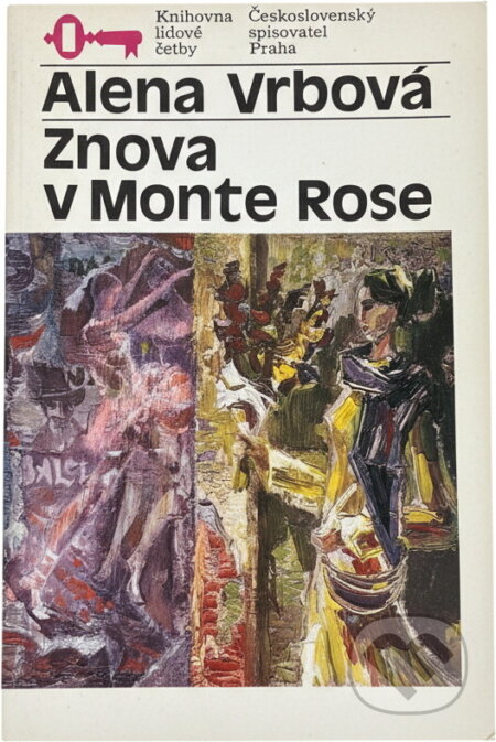 Kniha: Znova v Monte Rose (Alena Vrbová). Československý spisovatel, 1985 Kniha: Znova v Monte Rose (Alena Vrbová). Československý spisovatel, 1985