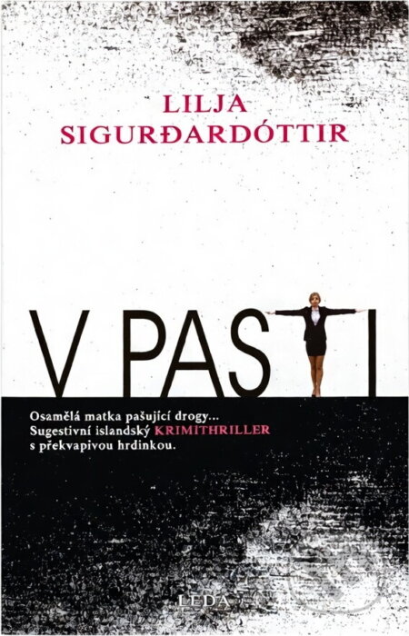 Kniha: V pasti (Lilja Sigur?ardóttir). Leda, 2018 Kniha: V pasti (Lilja Sigur?ardóttir). Leda, 2018
