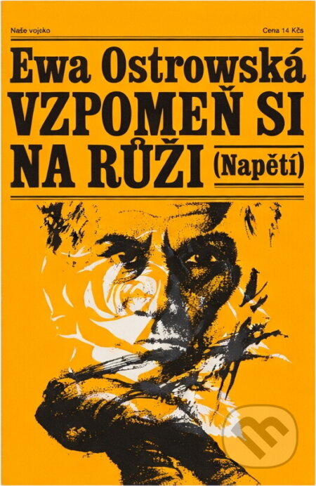 Kniha: Vzpomeň si na růži (Ewa Ostrowska). Naše vojsko, 1981 Kniha: Vzpomeň si na růži (Ewa Ostrowska). Naše vojsko, 1981