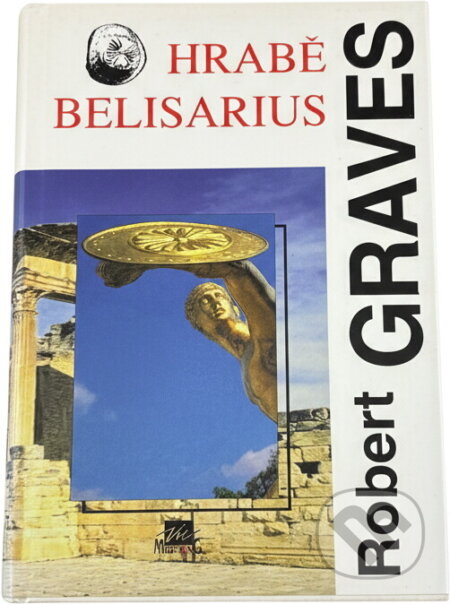 Kniha: Hrabě Belisarius (Robert Graves). , 1997 Kniha: Hrabě Belisarius (Robert Graves). , 1997