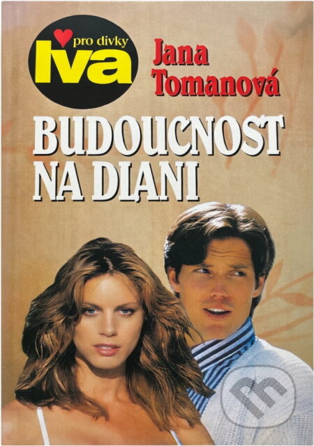 Kniha: Budoucnost na dlani : dívčí román (Jana Tomanová). Petra, 1998 Kniha: Budoucnost na dlani : dívčí román (Jana Tomanová). Petra, 1998