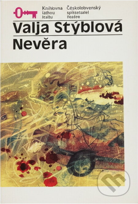 Kniha: Nevěra (Valja Stýblová). Československý spisovatel, 1991 Kniha: Nevěra (Valja Stýblová). Československý spisovatel, 1991
