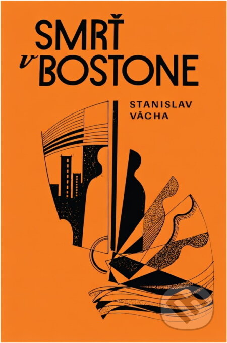 Kniha: Smrť v Bostone (Stanislav Vácha). , 1981 Kniha: Smrť v Bostone (Stanislav Vácha). , 1981