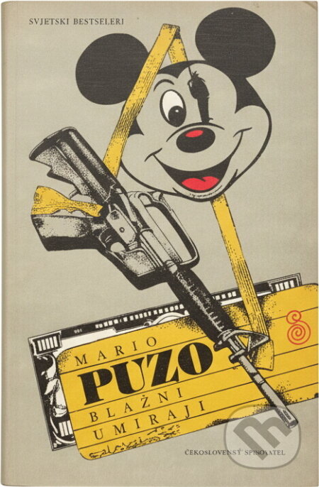 Kniha: Blázni umírají (Mario Puzo). Československý spisovatel, 1989 Kniha: Blázni umírají (Mario Puzo). Československý spisovatel, 1989