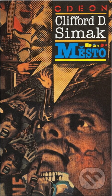 Kniha: Město (Clifford D. Simak). Odeon, 1992 Kniha: Město (Clifford D. Simak). Odeon, 1992